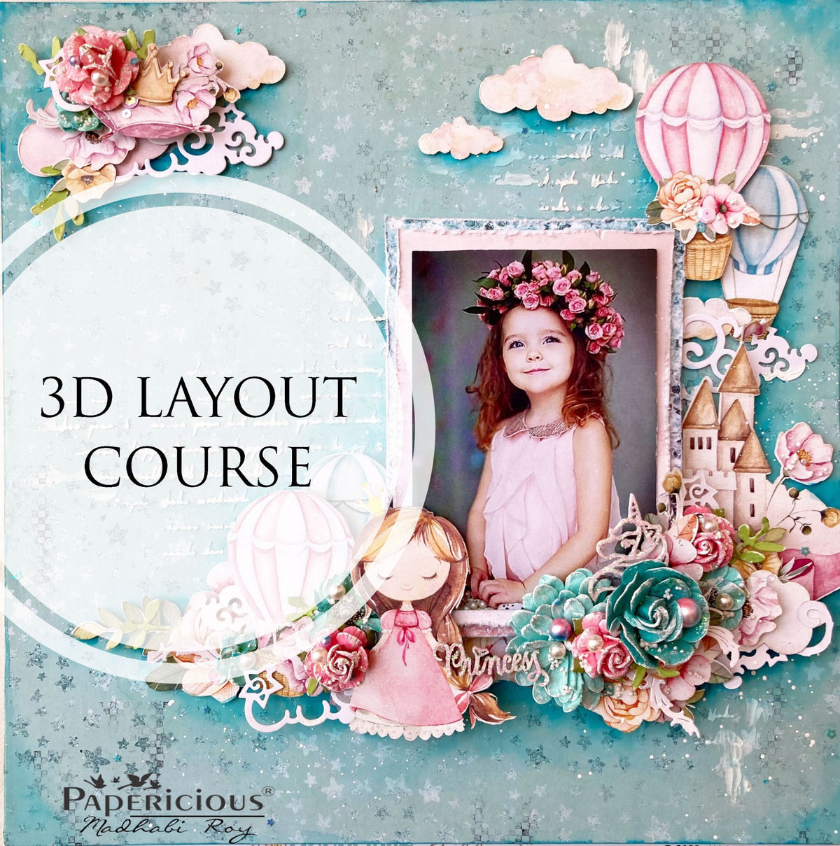 Princess 3D layered Layout COURSE + KIT