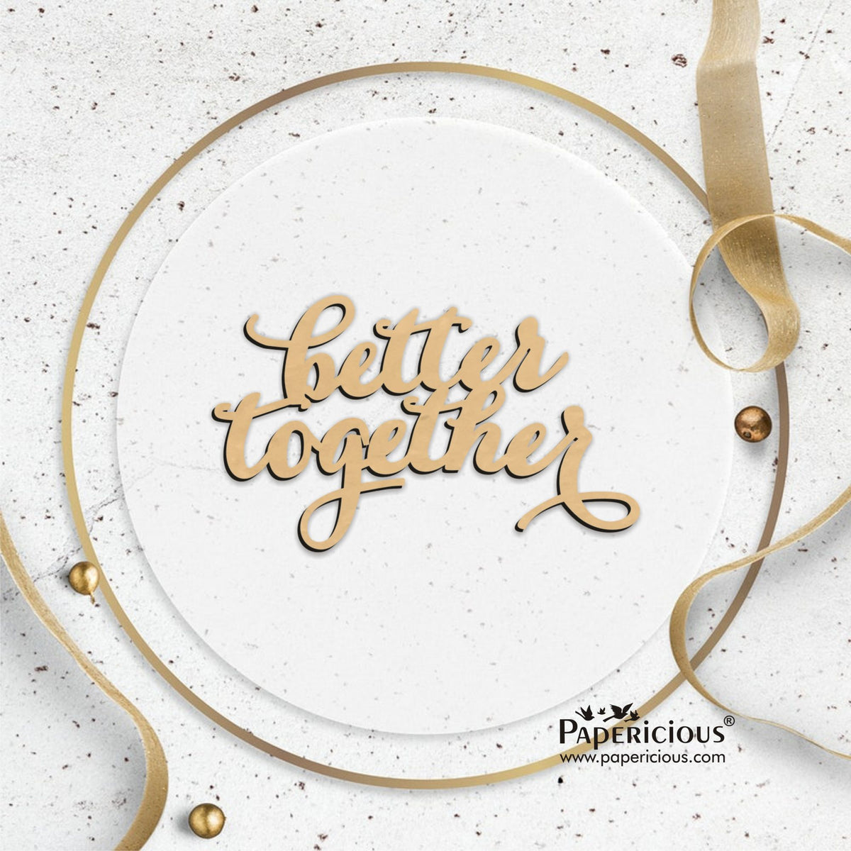 PAPERICIOUS MDF Cutout - Better Together - 6 Nos - Style 10121