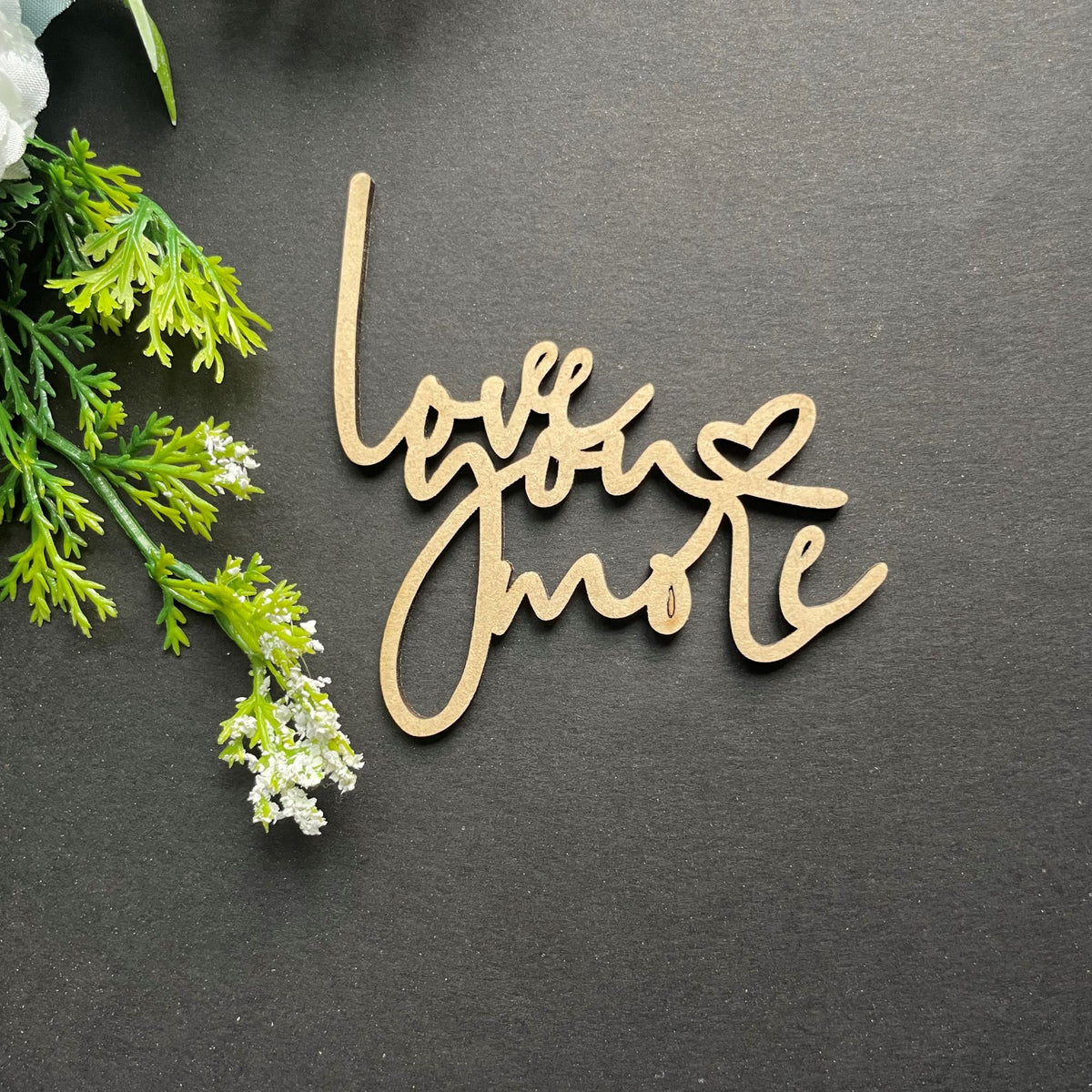 PAPERICIOUS MDF Cutout -Love you more - Style 10130