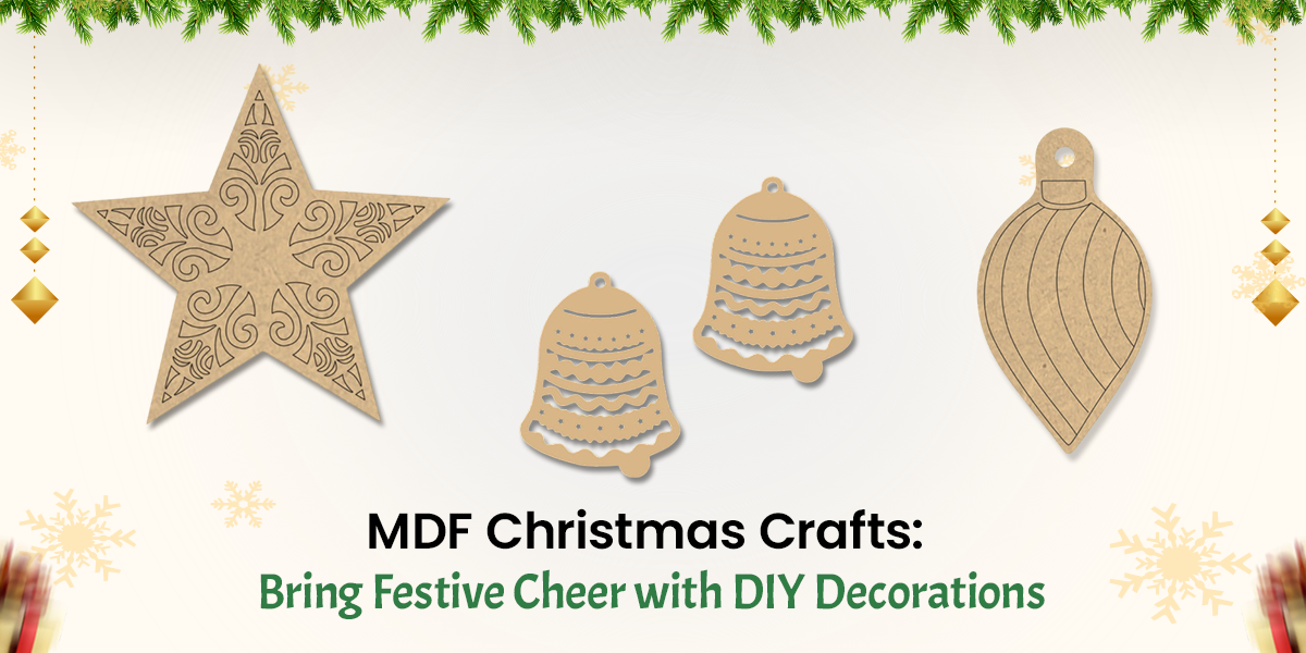 MDF Christmas Crafts: Bring Festive Cheer with DIY Decorations