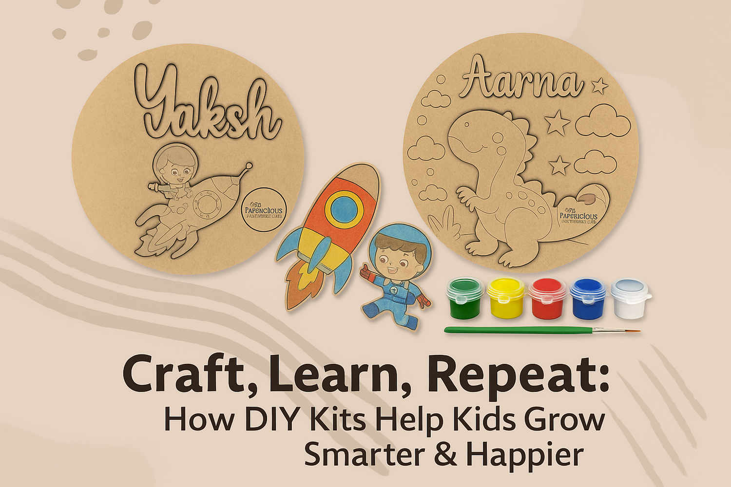 Craft, Learn, Repeat: How DIY Kits Help Kids Grow Smarter & Happier