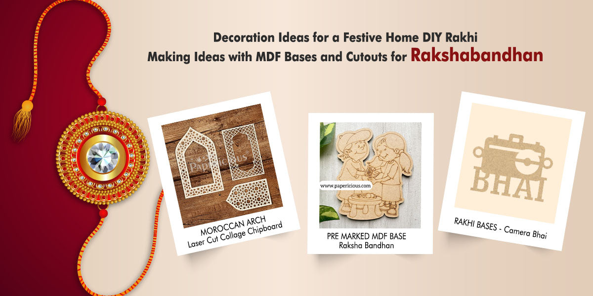 DIY Rakhi Making Ideas with MDF Bases and Cutouts for Rakshabandhan