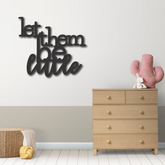 Wood Wall Cutouts -  Let Them be Little